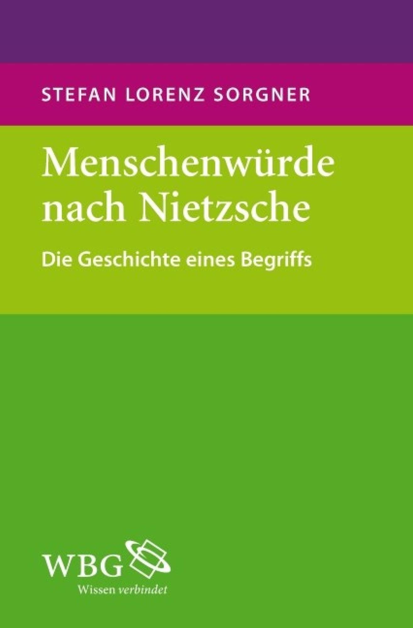 Menschenwürde nach Nietzsche: Die Geschichte eines Begriffs