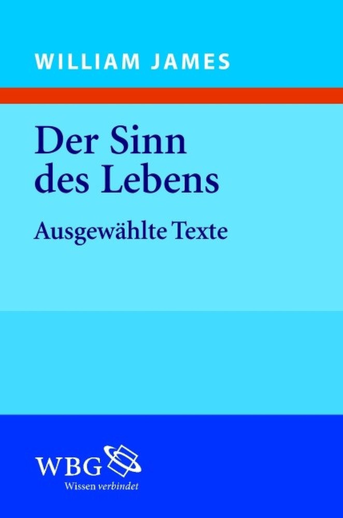 Der Sinn des Lebens: Ausgewählte Werke