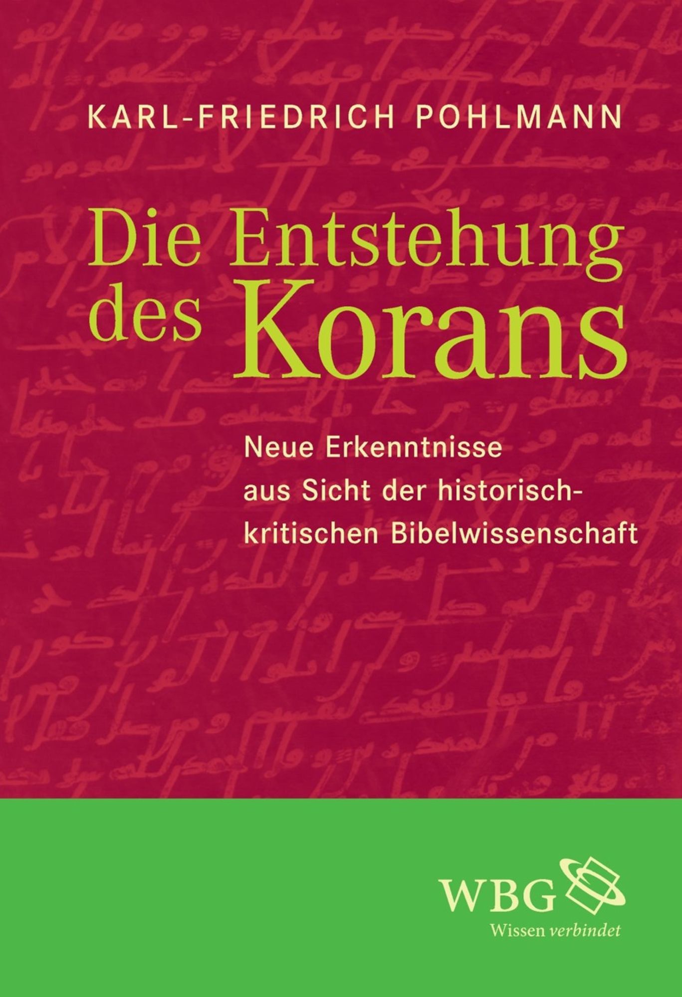 Die Entstehung des Korans: Neue Erkenntnisse aus Sicht der historisch-kritischen Bibelwissenschaft