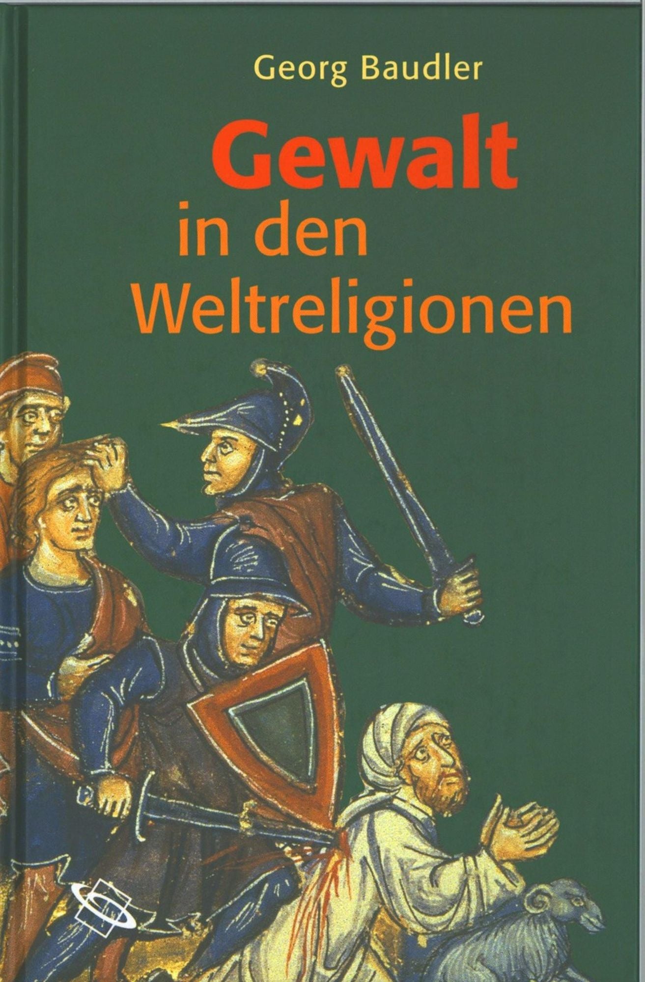 Gewalt in den Weltreligionen