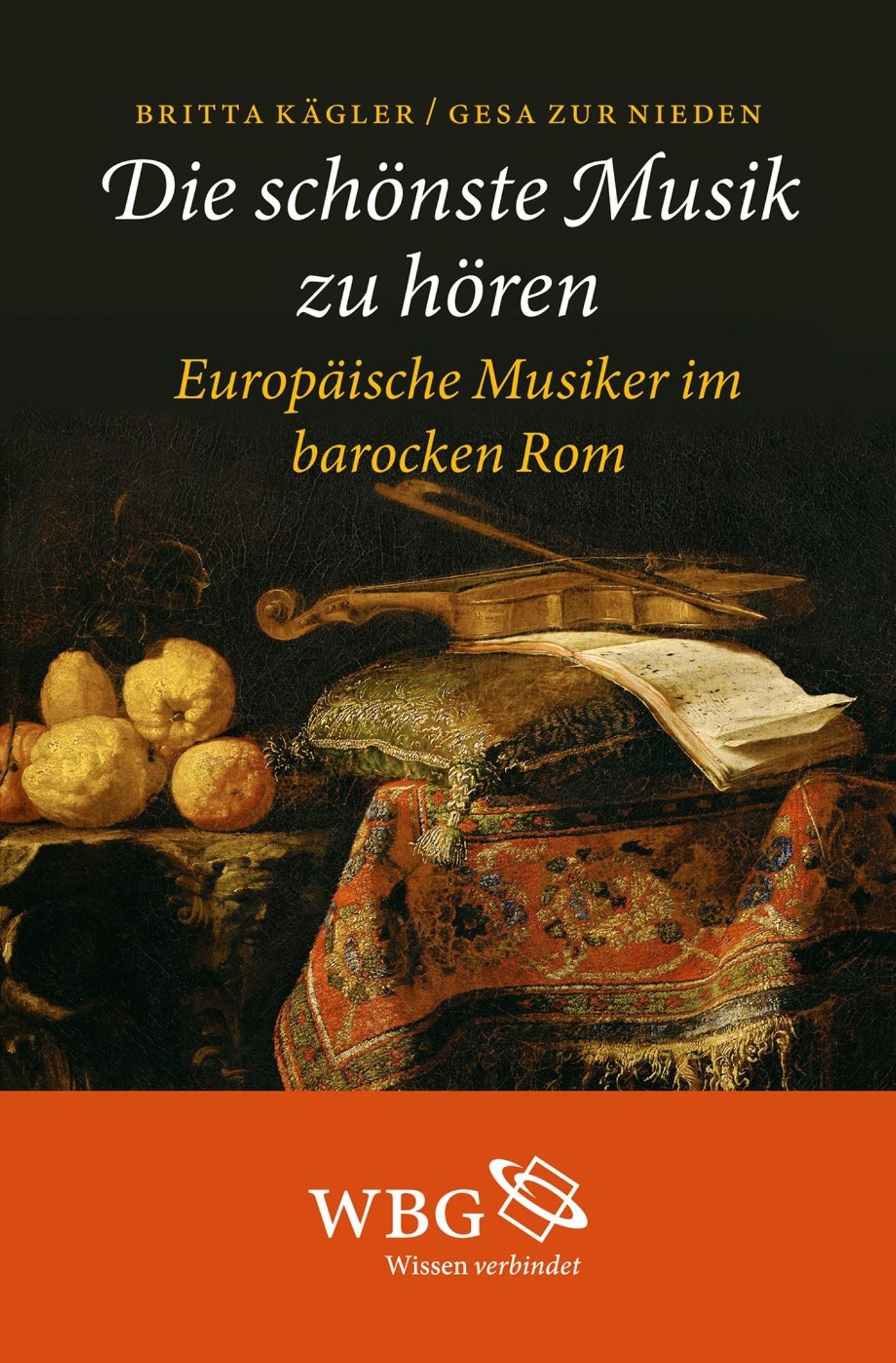 "Die schönste Musik zu hören": Europäische Musiker im barocken Rom