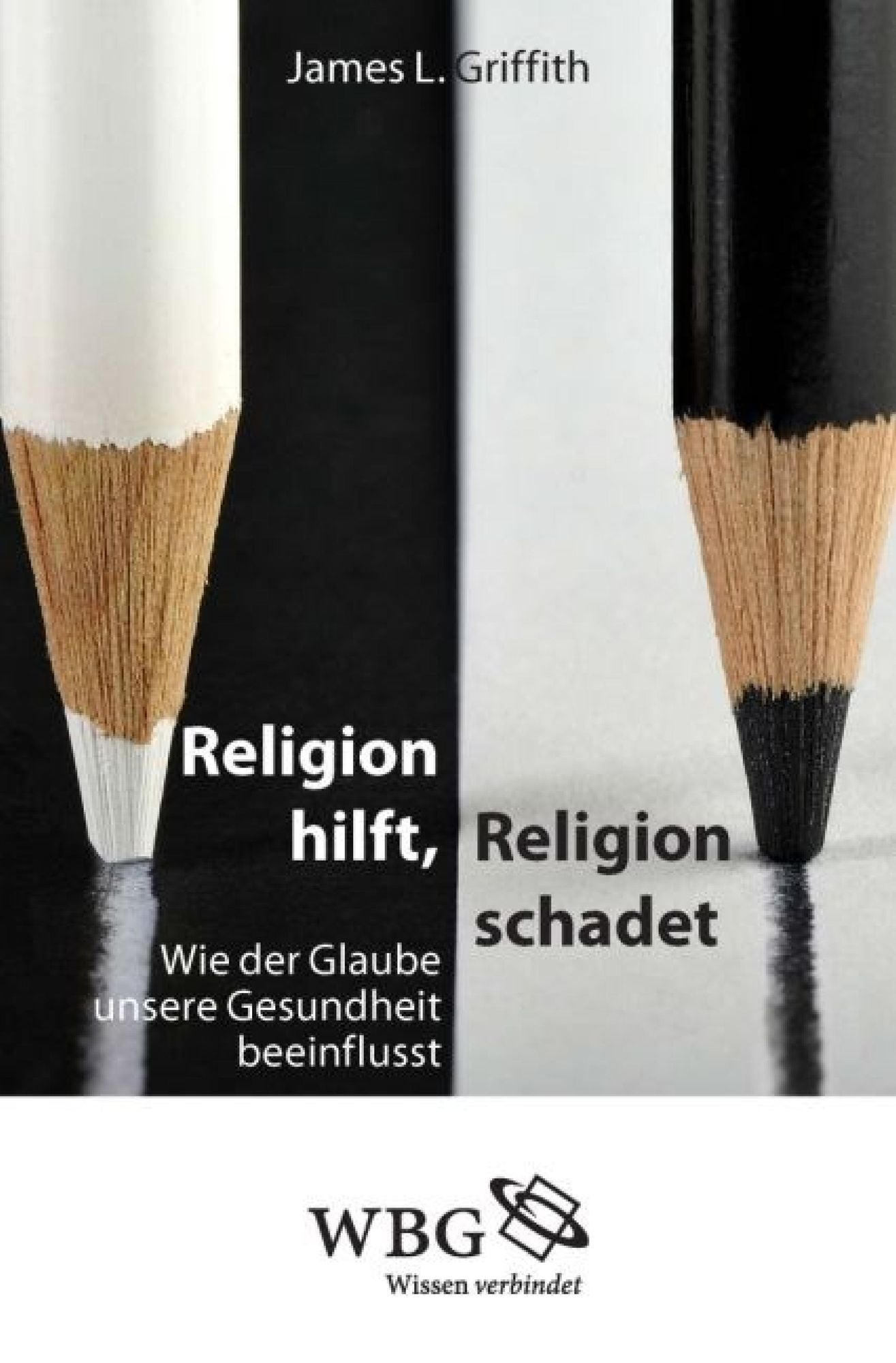 Religion hilft, Religion schadet: Wie der Glaube unsere Gesundheit beeinflusst