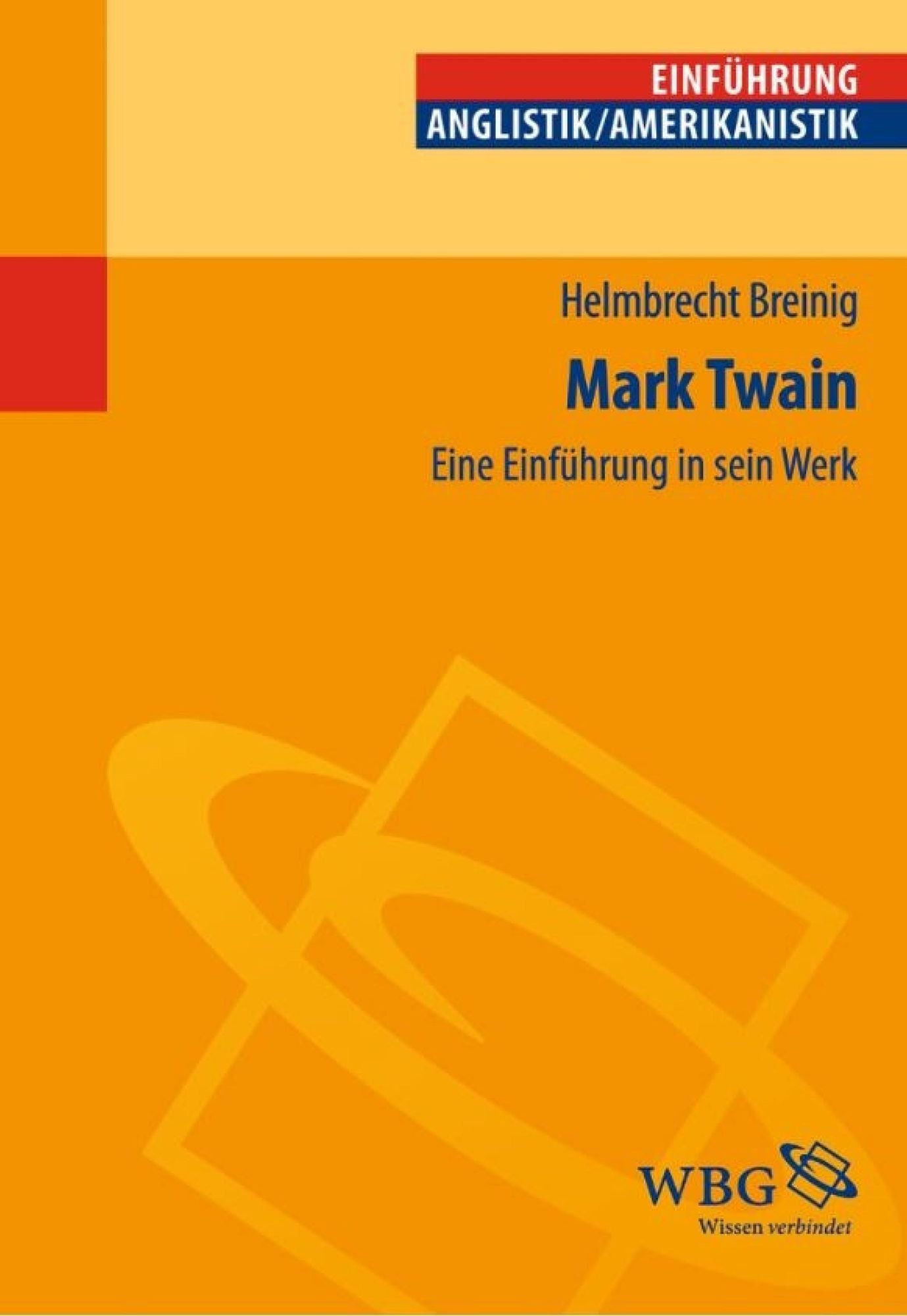 Mark Twain: Eine Einführung in sein Werk