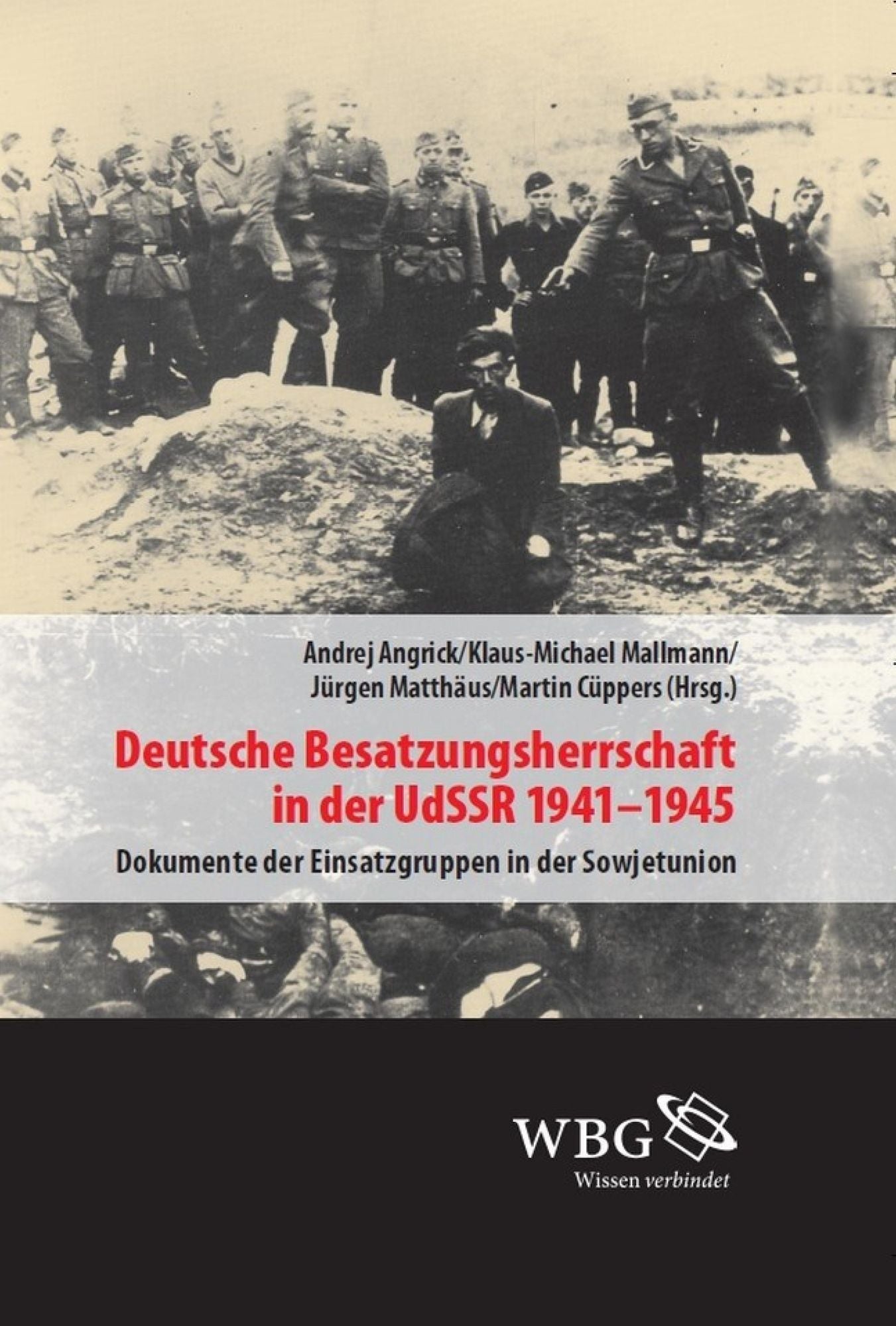 Deutsche Besatzungsherrschaft in der UdSSR 1941-45: Dokumente der Einsatzgruppen in der Sowjetunion Band II