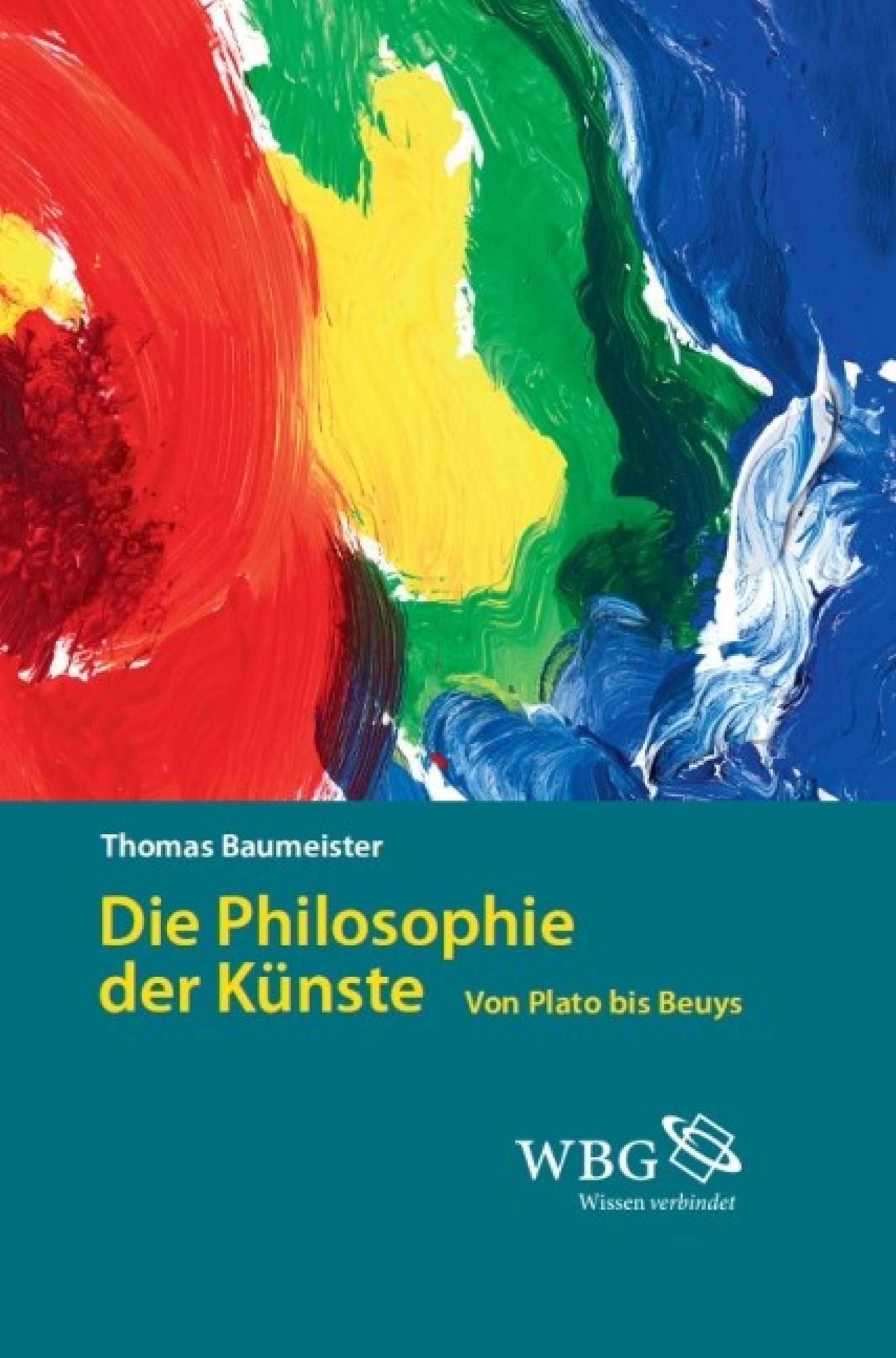 Die Philosophie der Künste: Von Plato bis Beuys