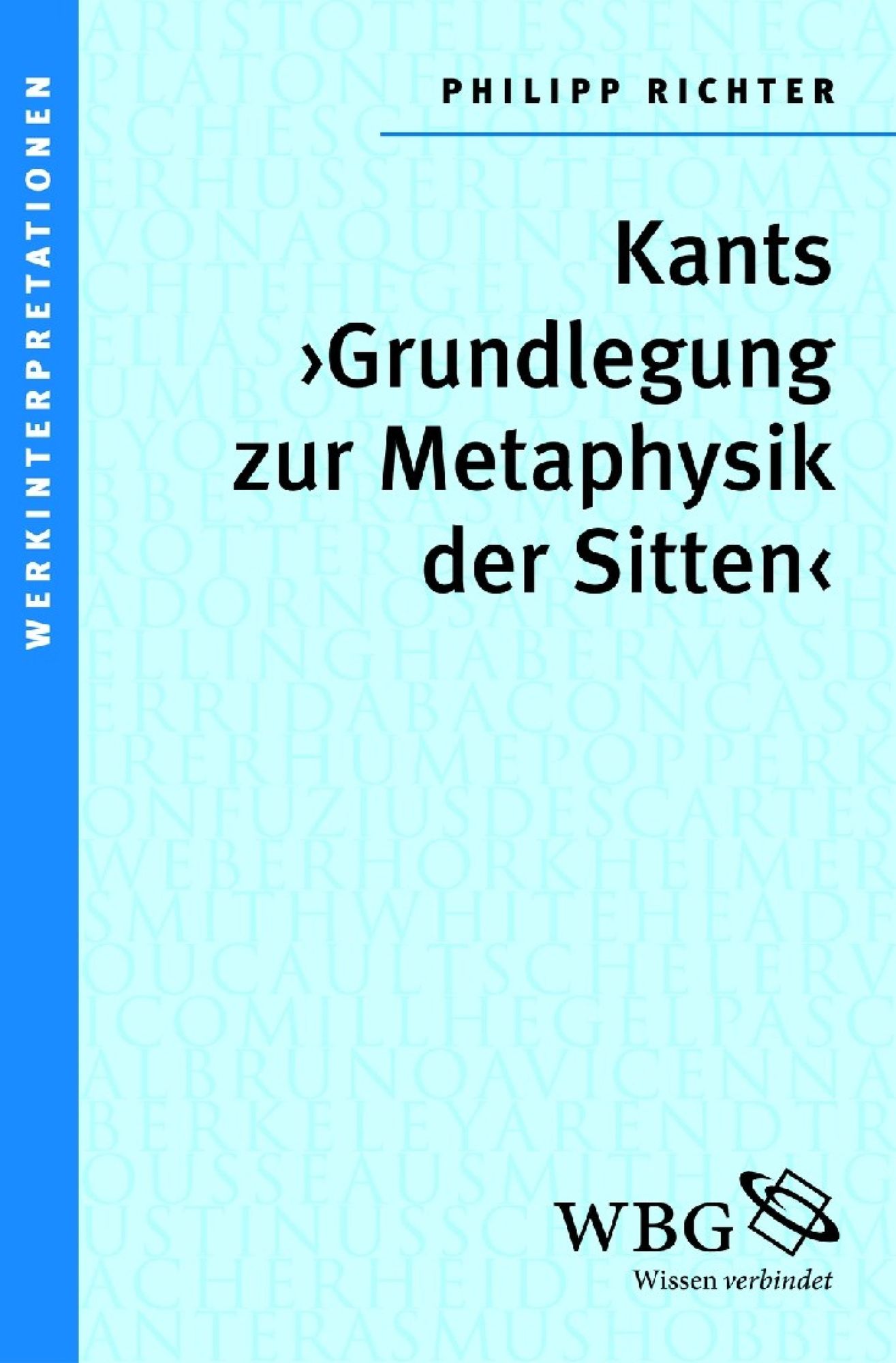 Kants Grundlegung zur Metaphysik der Sitten