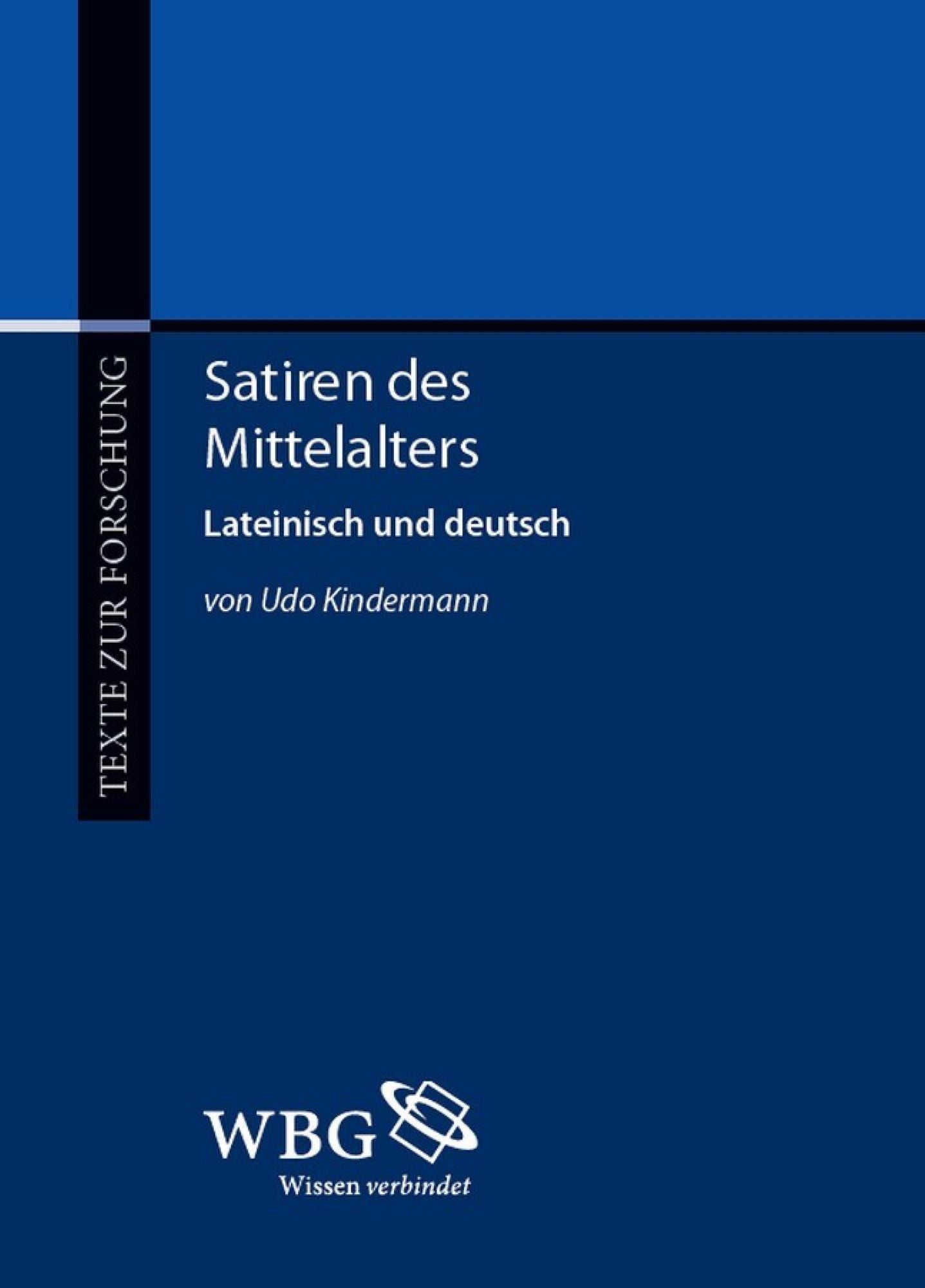 Satiren des Mittelalters: Lateinisch und deutsch von Udo Kindermann