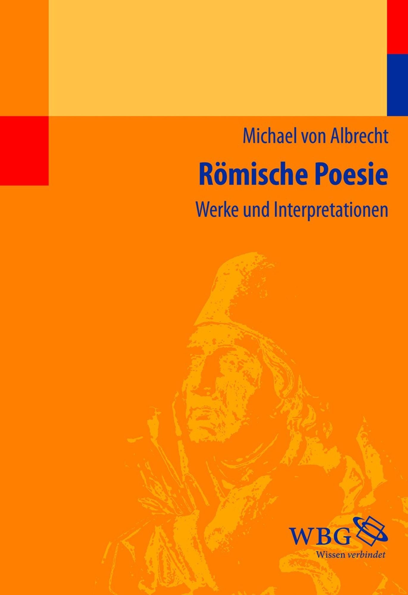 Römische Poesie: Werke und Interpretationen