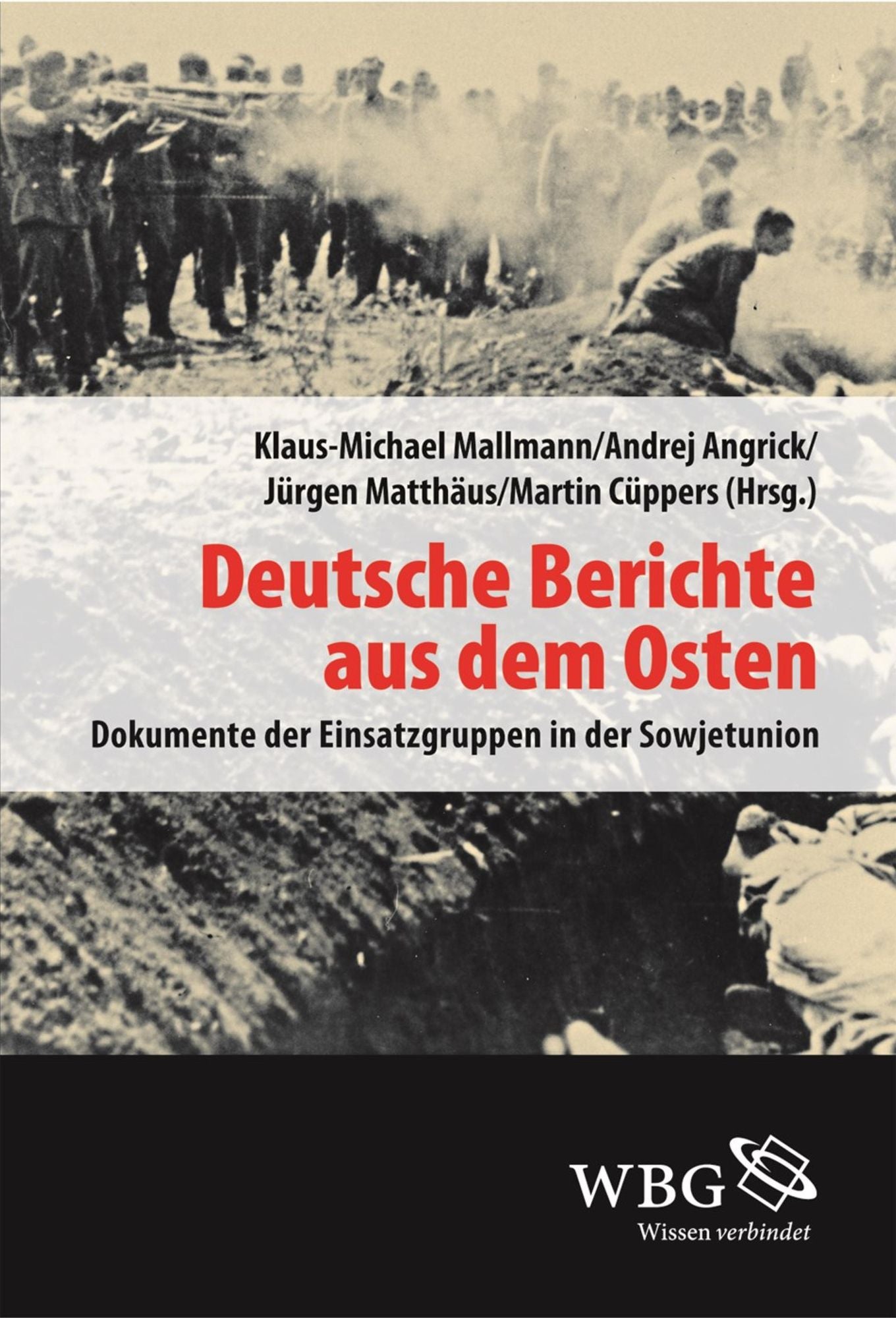 Deutsche Berichte aus dem Osten: Dokumente der Einsatzgruppen in der Sowjetunion III