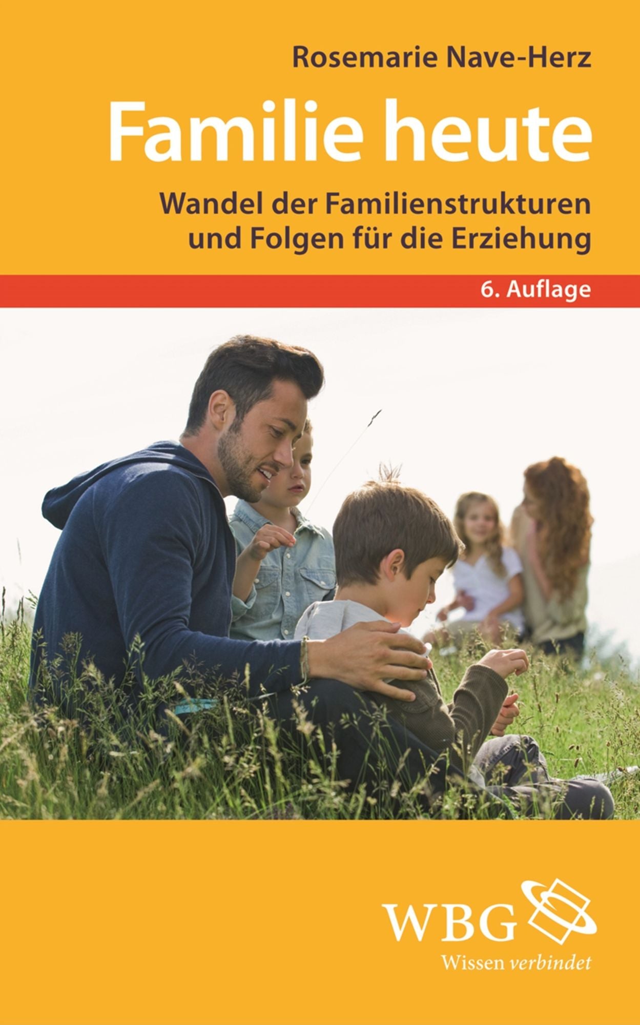 Familie heute: Wandel der Familienstrukturen und Folgen für die Erziehung