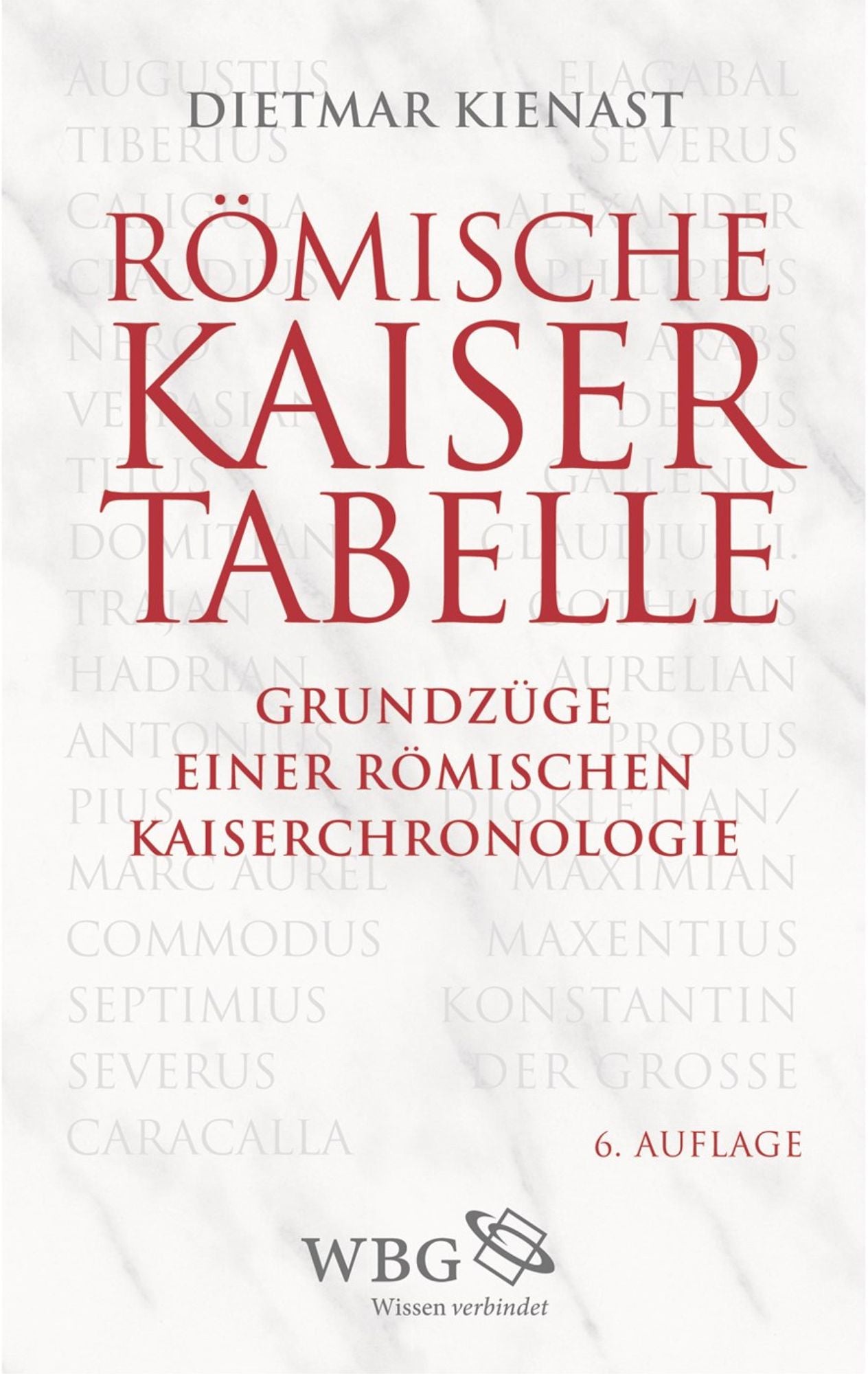 Römische Kaisertabelle: Grundzüge einer römischen Kaiserchronologie