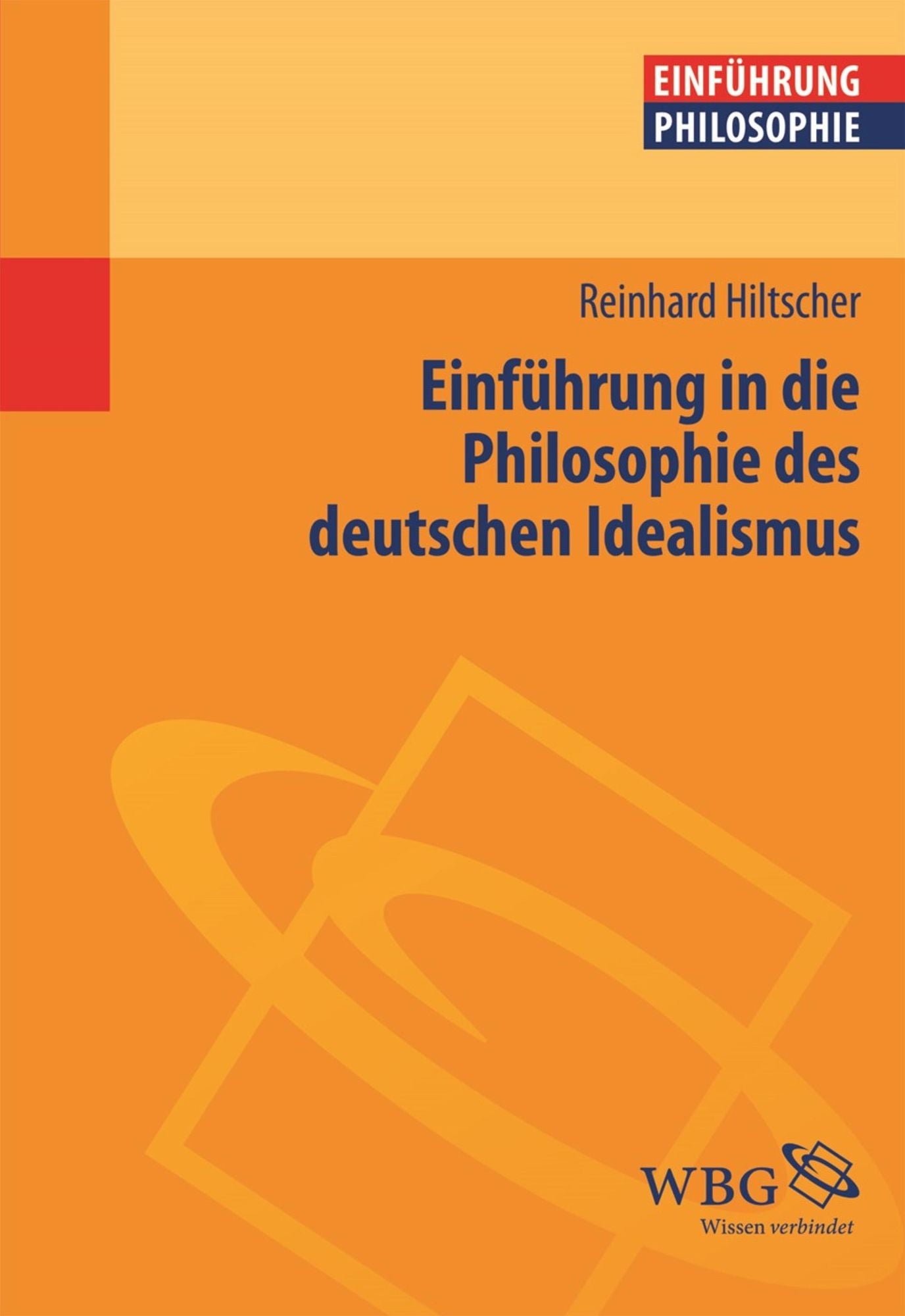 Einführung in die Philosophie des deutschen Idealismus