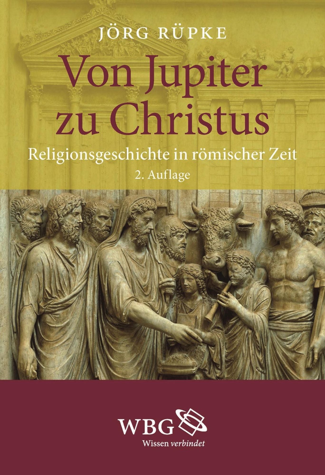 Von Jupiter zu Christus: Religionsgeschichte in römischer Zeit