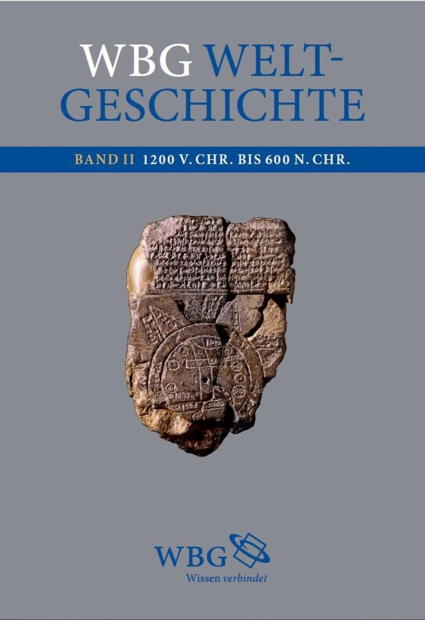 WBG Weltgeschichte: Band 2: 1200 v. Chr. bis 600 n. Chr.