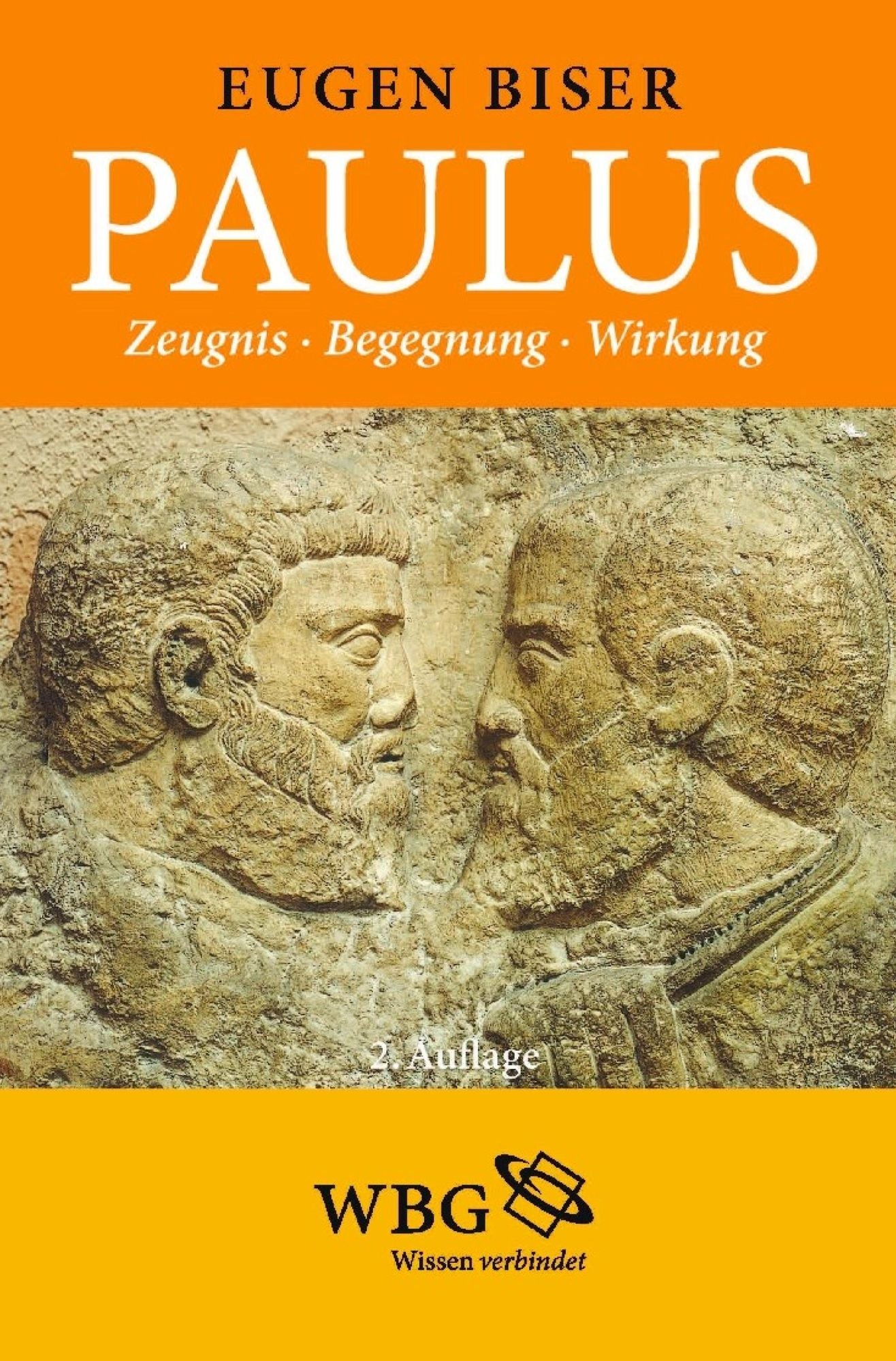 Paulus: Zeugnis - Begegnung - Wirkung