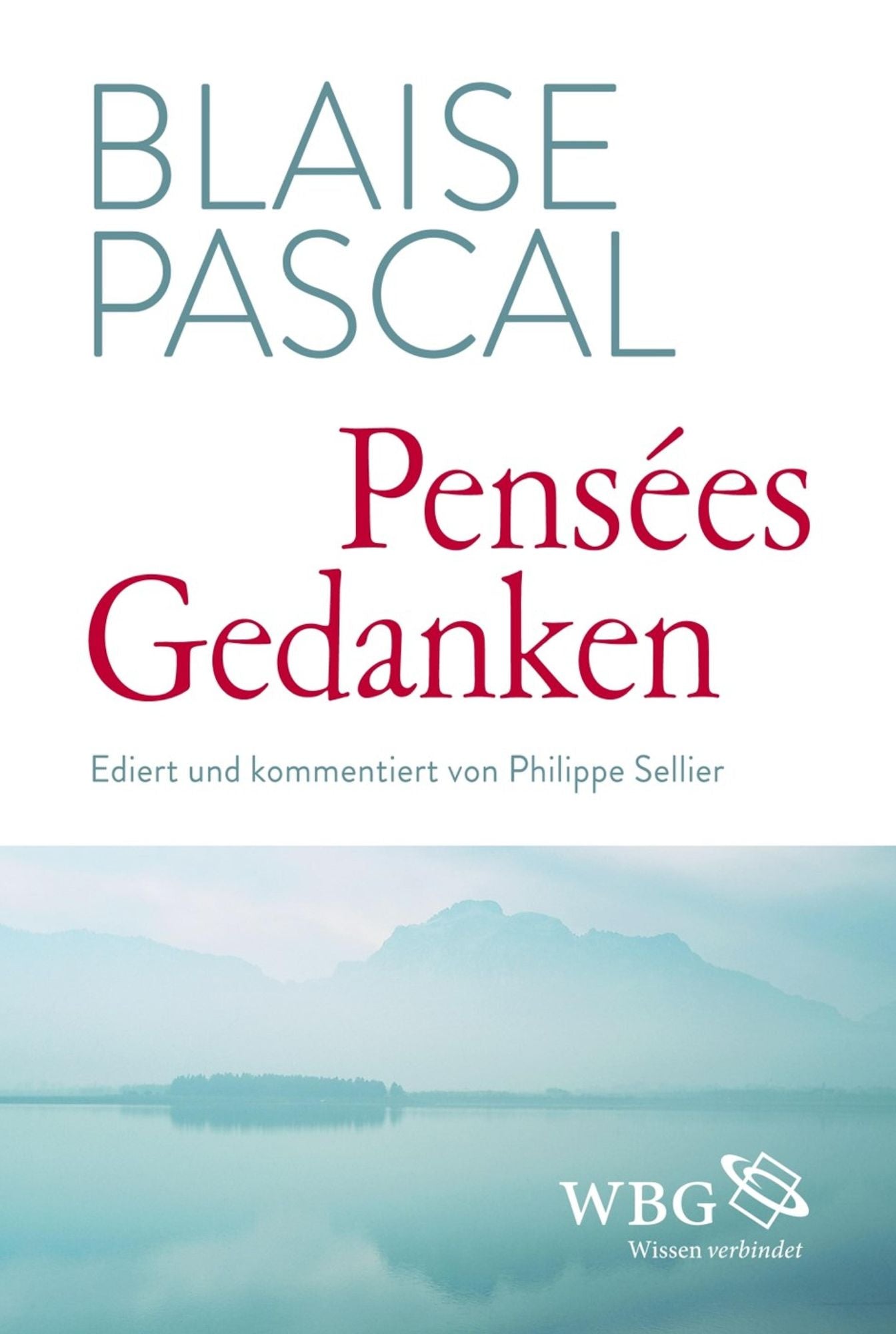 Pensées / Gedanken: Ediert und kommentiert von Philippe Sellier