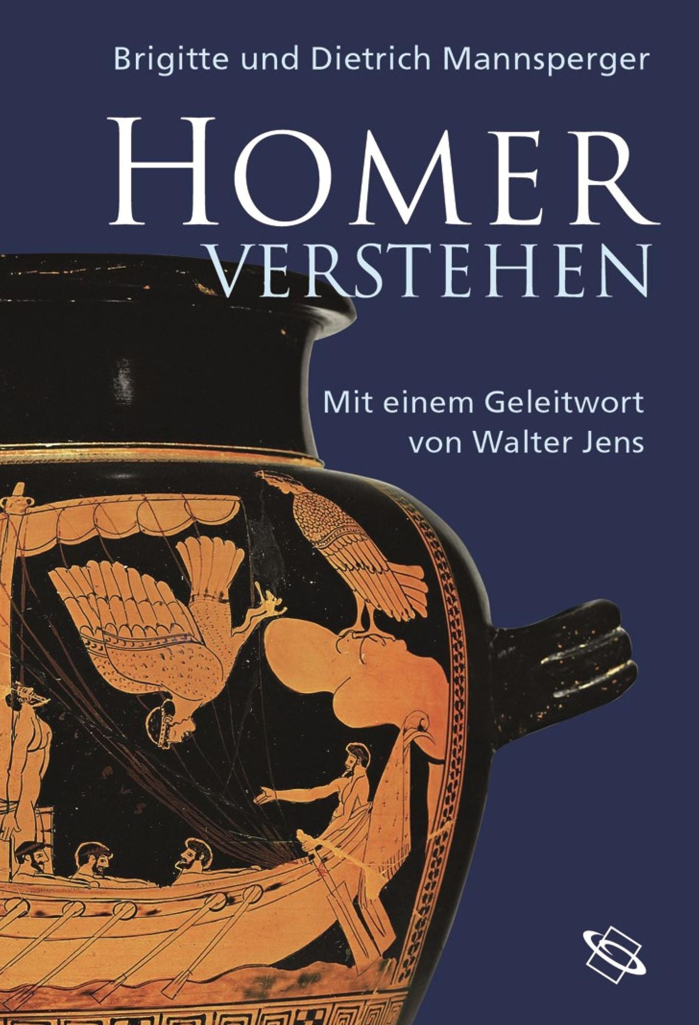 Homer verstehen: Mit einem Geleitwort von Walter Jens