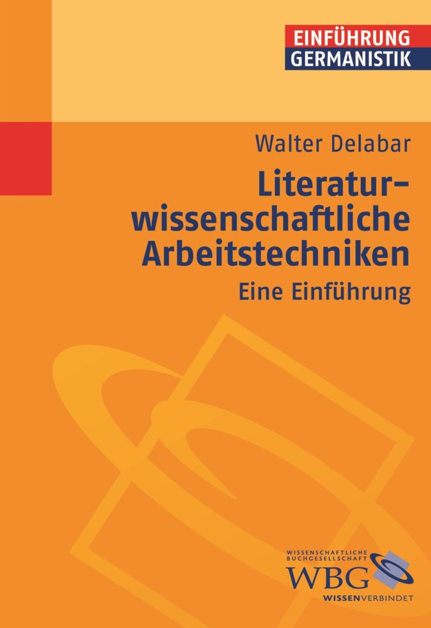 Literaturwissenschaftliche Arbeitstechniken: Eine Einführung
