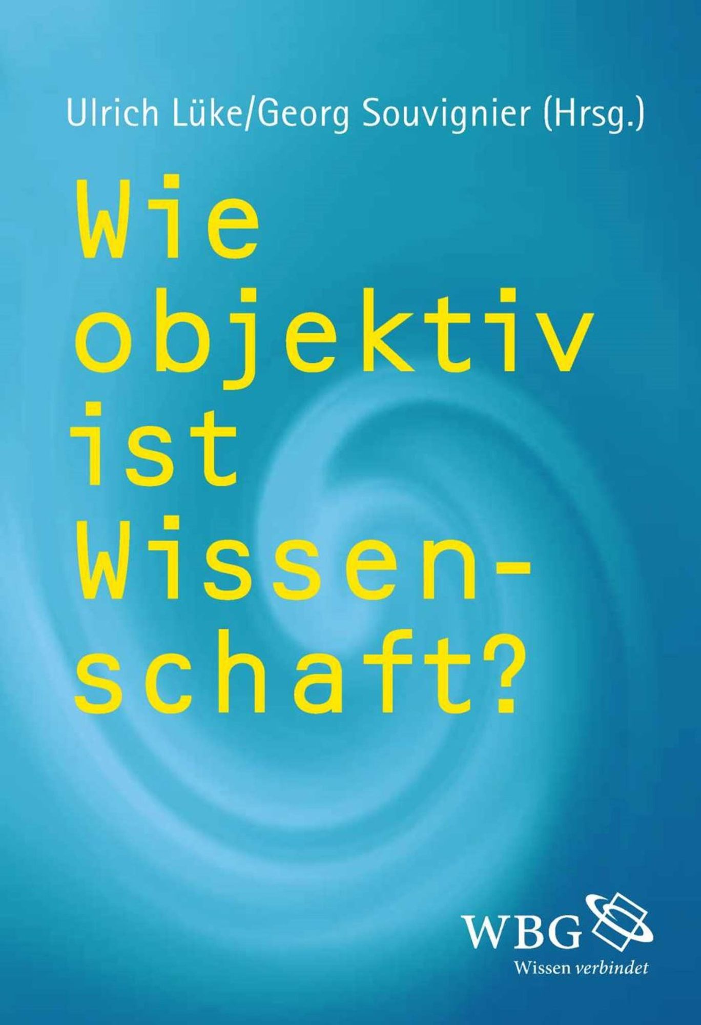 Wie objektiv ist Wissenschaft?
