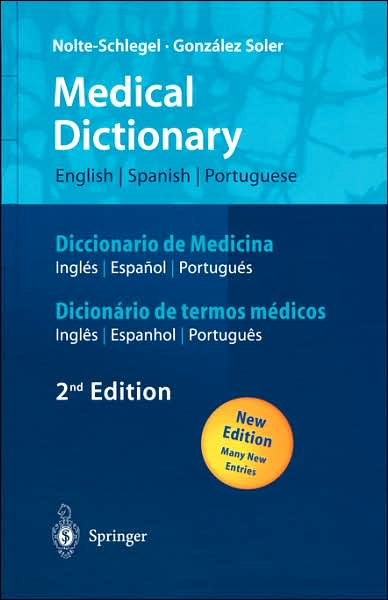 Medical Dictionary/Diccionario de Medicina/Dicionário de termos médicos: English-Spanish-Portuguese/Español-Inglés-Portugués/Português-Inglês-Espanhol