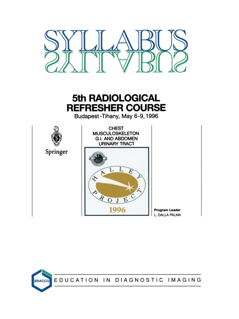 Chest, Musculoskeleton, G.I. and Abdomen, Urinary Tract: 5th Halley Radiological Refresher Course