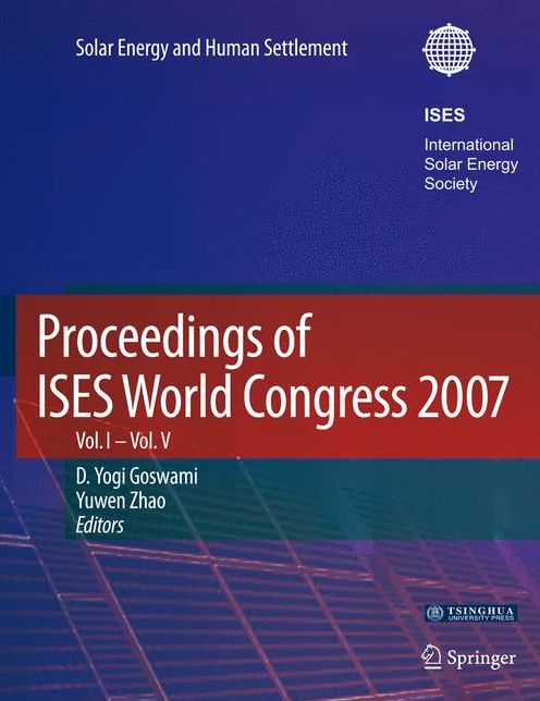 Proceedings of ISES World Congress 2007 (Vol.1-Vol.5): Solar Energy and Human Settlement