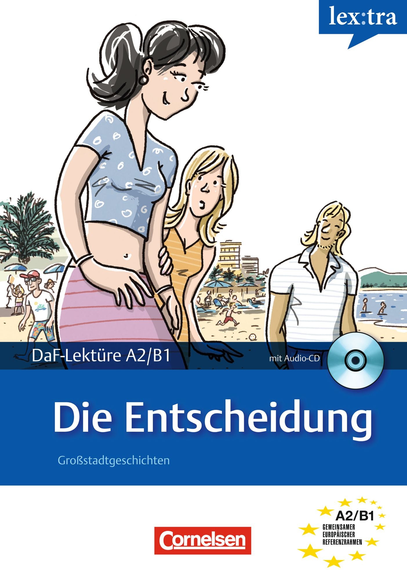 A2-B1 - Die Entscheidung: Lektüre als E-Book