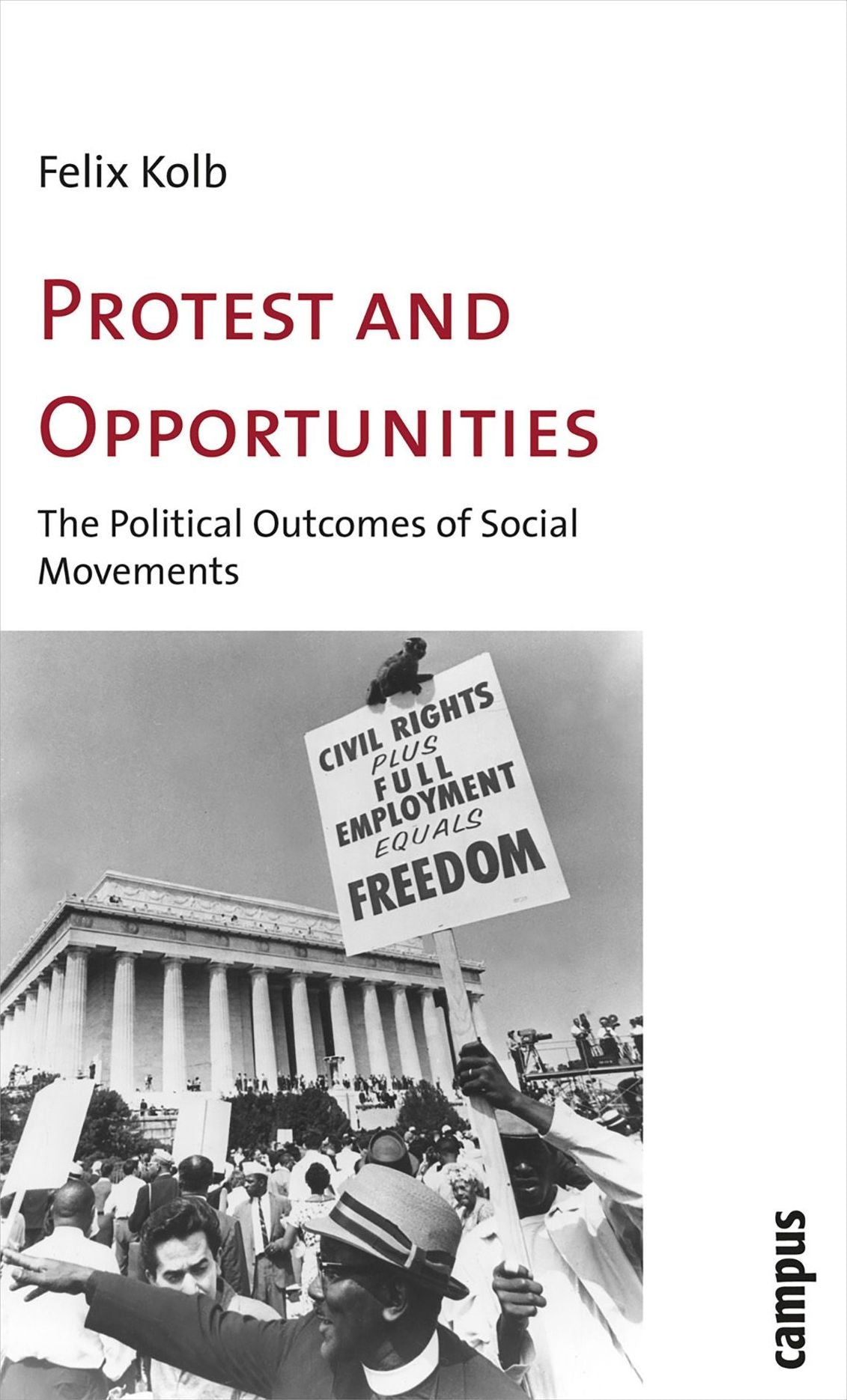 Protest and Opportunities: A Theory of Social Movements and Political Change
