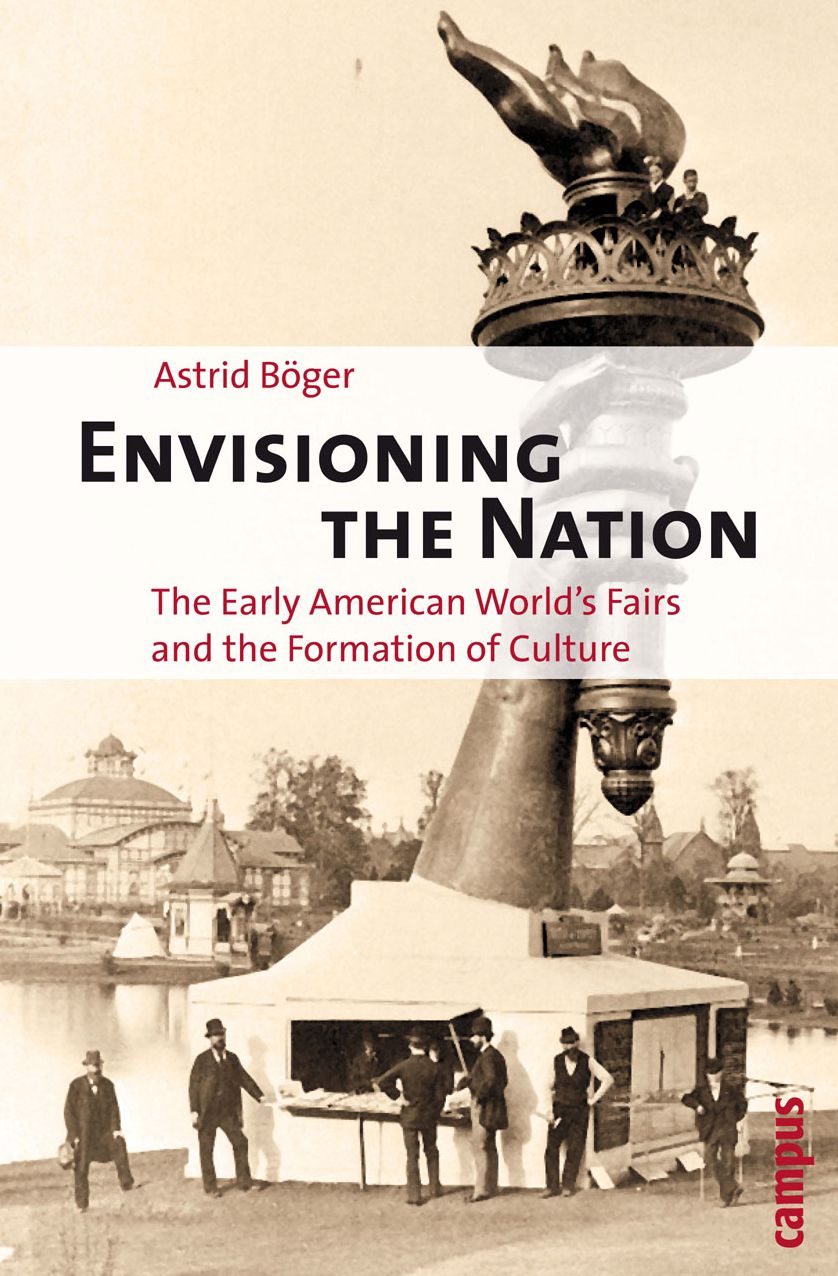 Envisioning The Nation: The Early American World'S Fairs And The Formation Of Culture