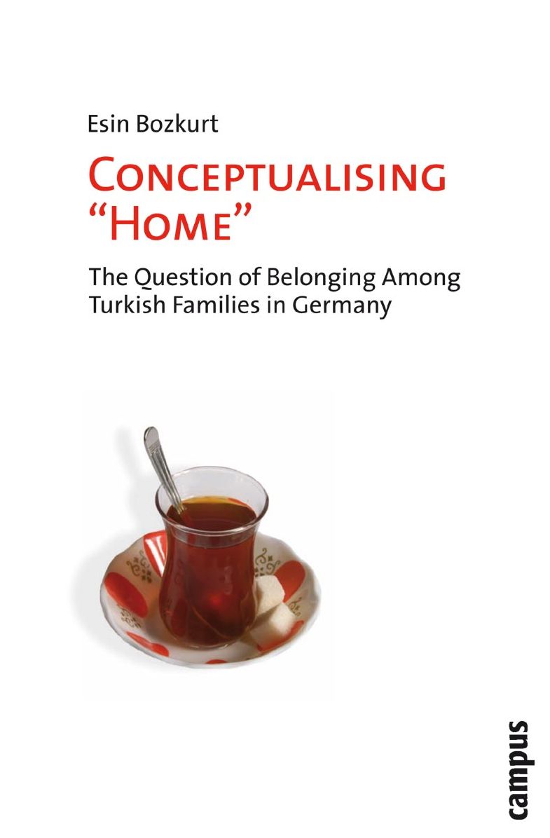 Conceptualising 'Home': The Question of Belonging among Turkish Families in Germany