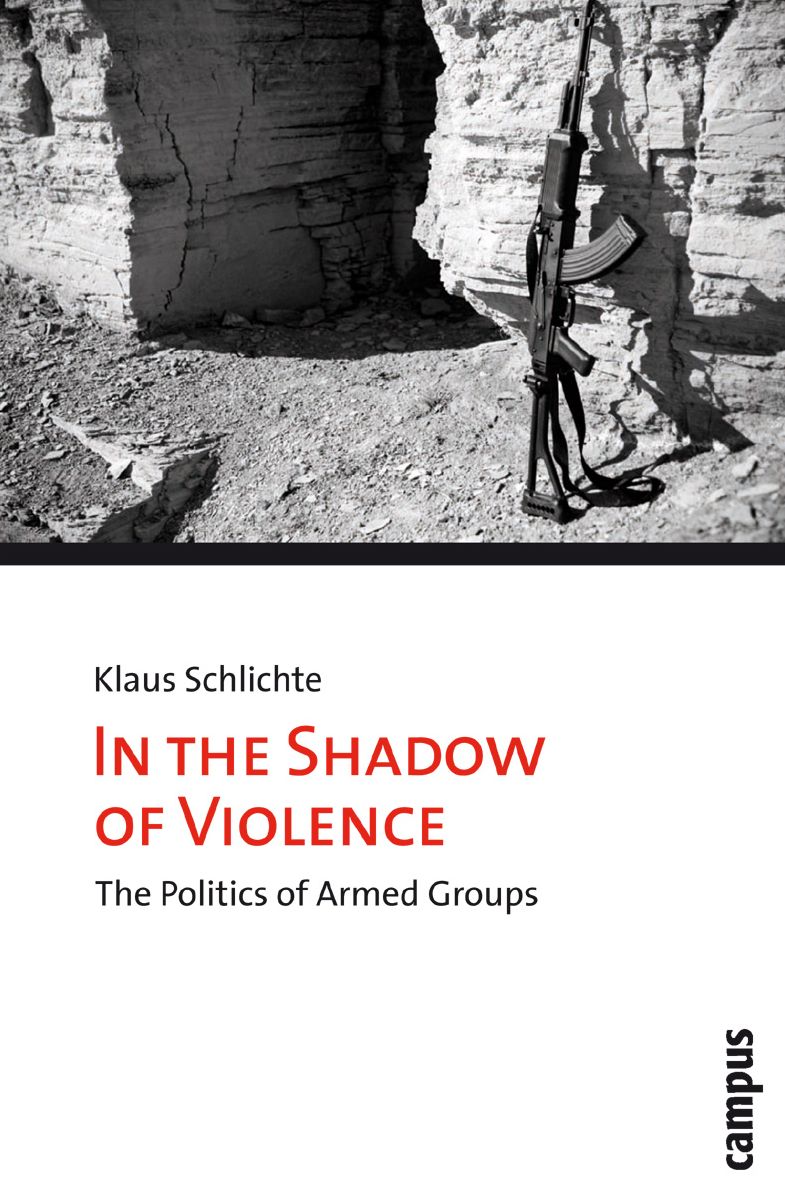 In the Shadow of Violence: The Politics of Armed Groups