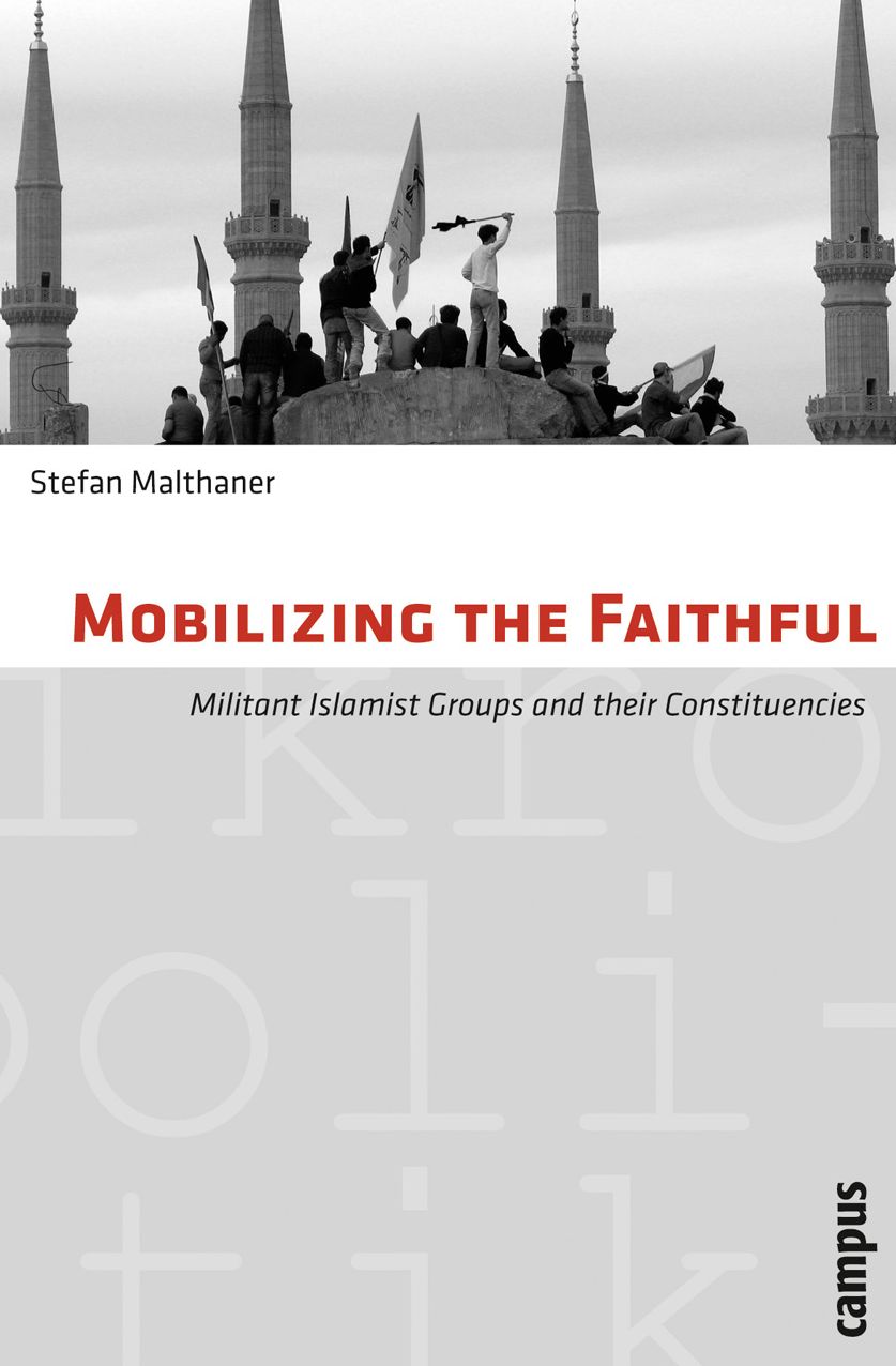 Mobilizing the Faithful: Militant Islamist Groups and Their Constituencies