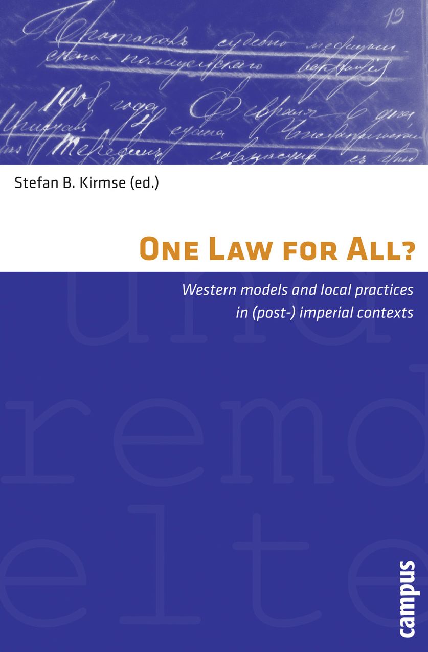 One Law for All?: Western Models and Local Practices in (Post-) Imperial Contexts