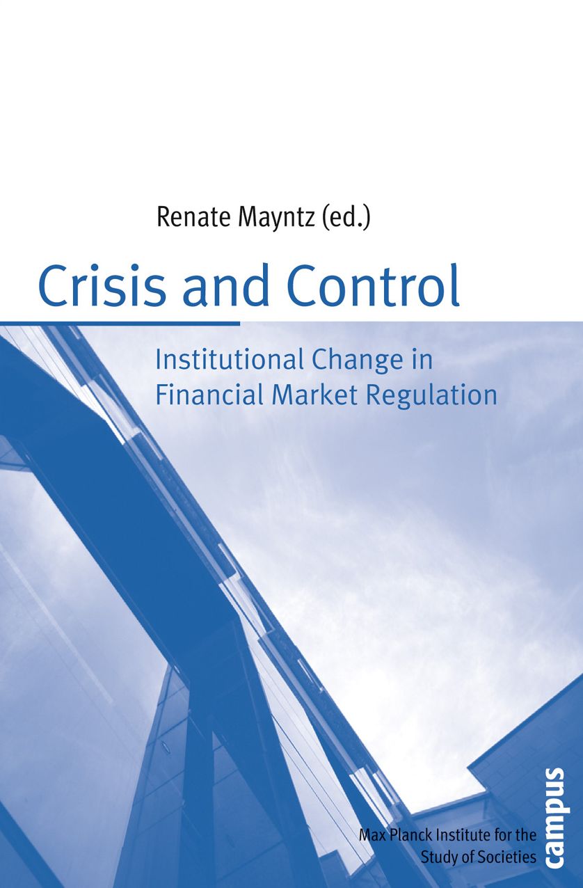 Crisis and Control: Institutional Change in Financial Market Regulation