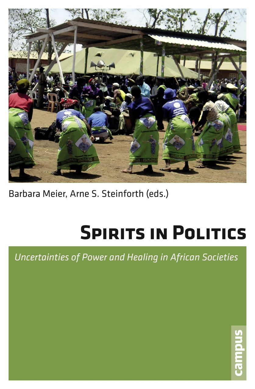 Spirits in Politics: Uncertainties of Power and Healing in African Societies