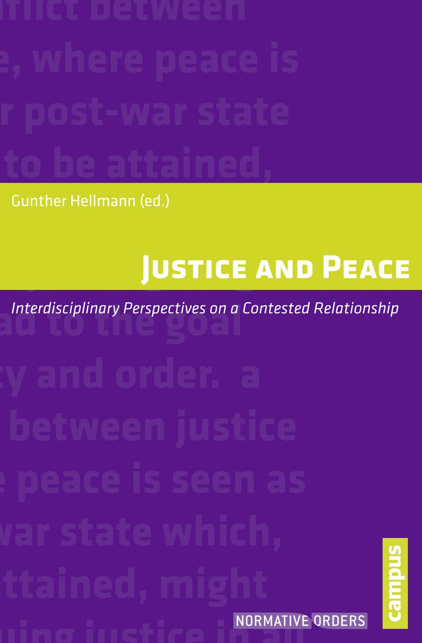 Justice and Peace: Interdisciplinary Perspectives on a Contested Relationship