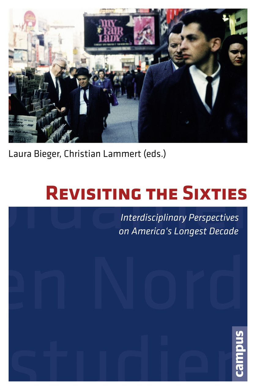 Revisiting the Sixties: Interdisciplinary Perspectives on America's Longest Decade