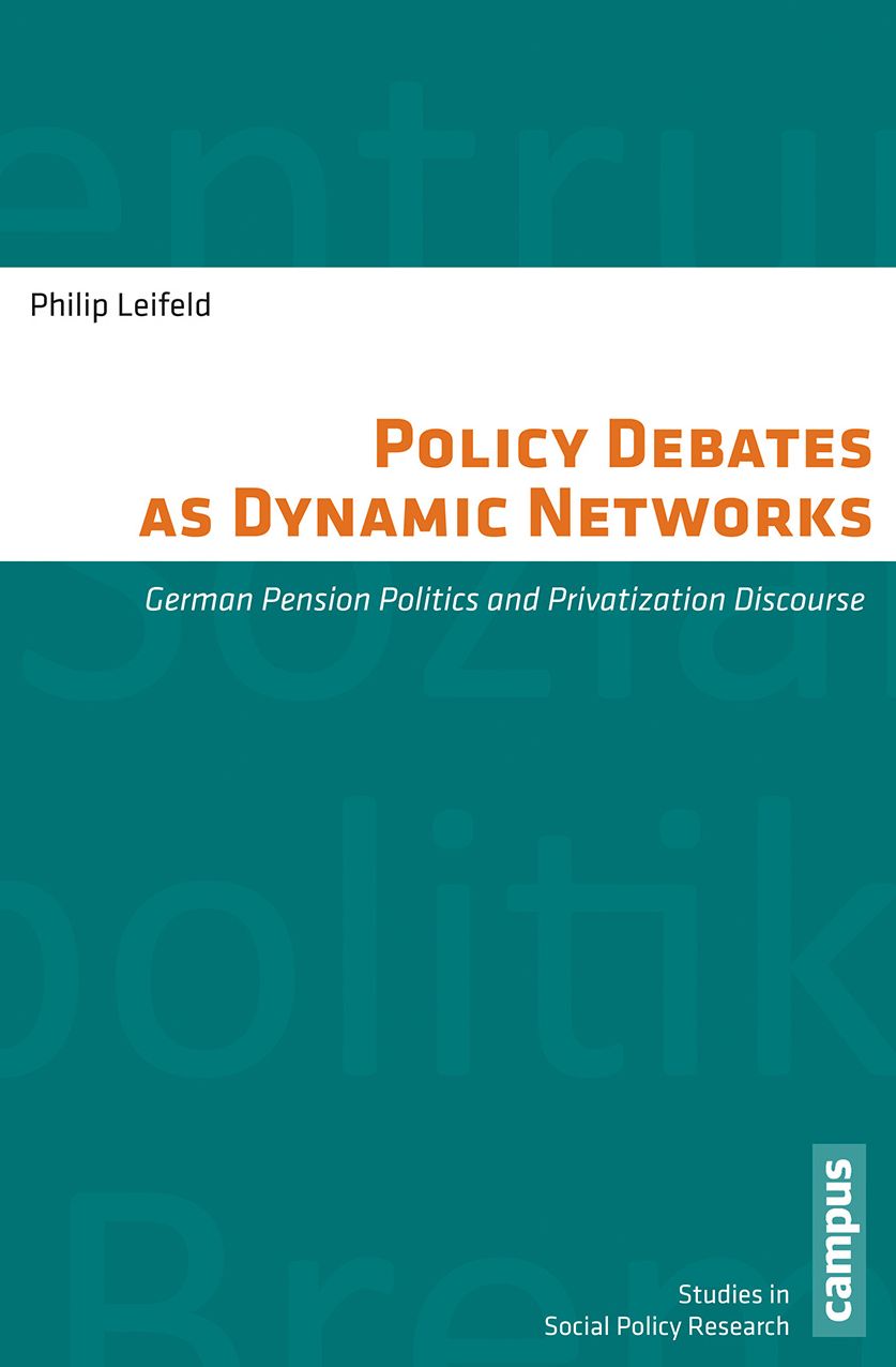 Policy Debates as Dynamic Networks: German Pension Politics and Privatization Discourse