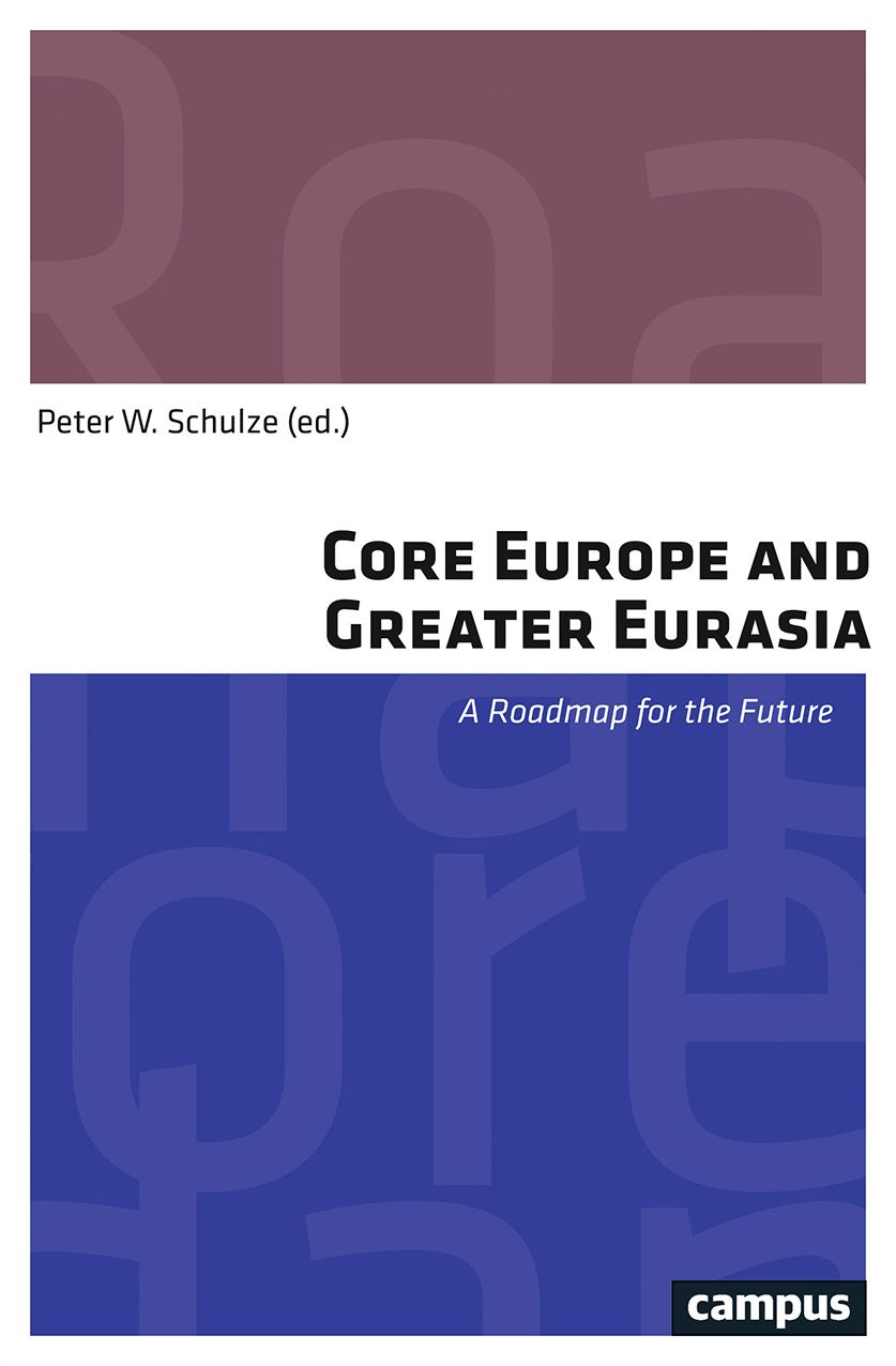 Core Europe and Greater Eurasia: A Roadmap for the Future