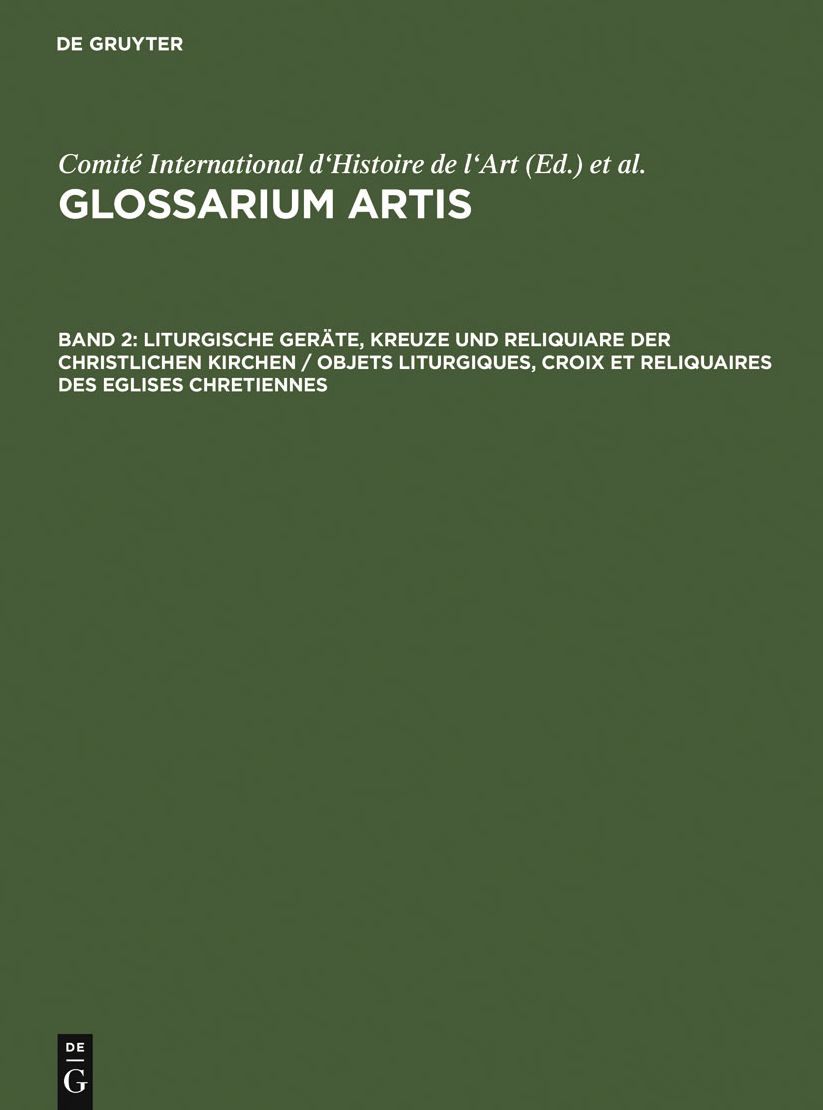 Liturgische Gerate, Kreuze und Reliquiare der christlichen Kirchen / Objets liturgiques, croix et reliquaires des eglises chretiennes: Systematisches Fachworterbuch