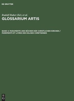 Paramente und Bucher der christlichen Kirchen / Parements et Livres des Eglises Chretiennes: Systematisches Fachworterbuch. Anhang: Kirchenfeste, katholische und griechisch-orthodoxe Geistlichkeit / Dictionnaire specialise et systematique. Suplement: Fete