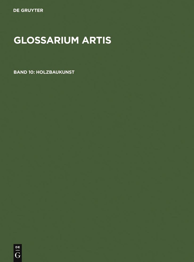 Holzbaukunst / Architecture en Bois / Architecture in Wood: Fachwerk - Dachgerust - Zimmermannswerkzeug. Systematisches Fachworterbuch / Construction en Pan de Bois - Charpente de Toit - Outils du Charpentier. Dictionnaire specialise et systematique / Tim
