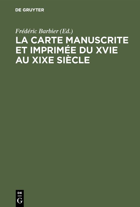 La carte manuscrite et imprimee du XVIe au XIXe siecle: n.a.