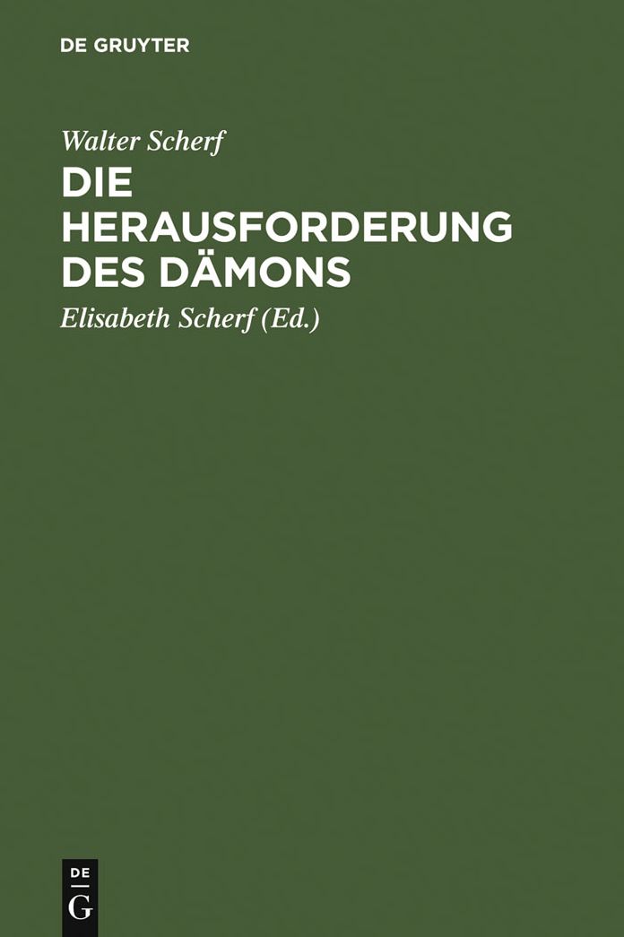 Die Herausforderung des Damons: Form u. Funktion grausiger Kindermarchen ; eine volkskundliche und tiefenpsychologische Darstellung der Struktur, Motivik u. Rezeption von 27 untereinander verwandten Erzahltypen