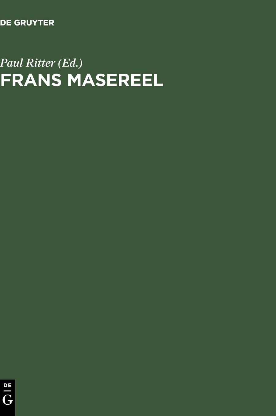 Frans Masereel: eine annotierte Bibliographie des druckgraphischen Werkes