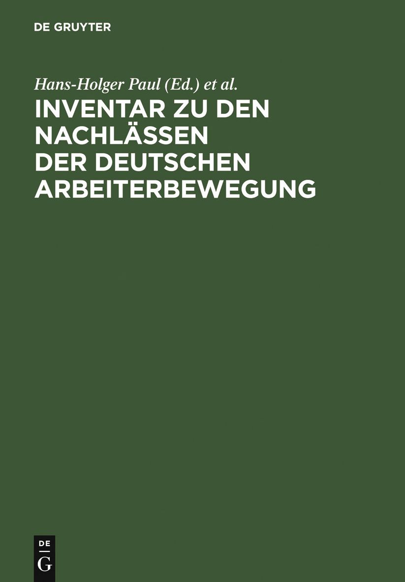 Inventar zu den Nachlassen der deutschen Arbeiterbewegung: fur die zehn westdeutschen Lander und West-Berlin