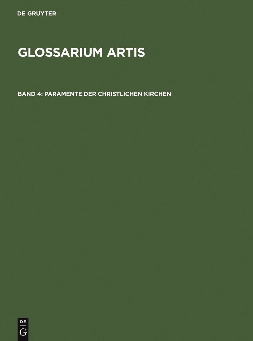 Paramente der christlichen Kirchen / Parements des eglises chretiennes / Paraments of the Christian Churches: Systematisches Fachworterbuch / Dictionnaire specialise er systematique / Specialized and systematic Dictionary