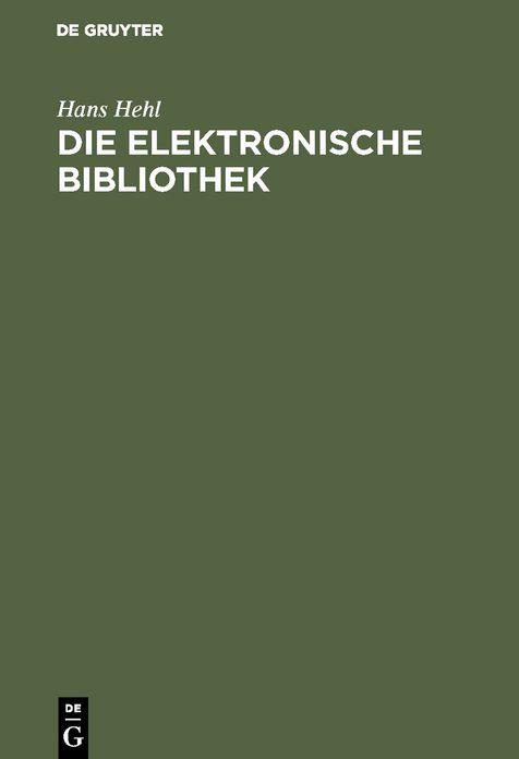 Die elektronische Bibliothek: Literatur- und Informationsbeschaffung im Internet