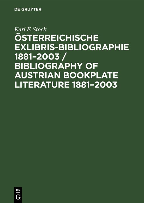 Osterreichische Exlibris-Bibliographie 1881-2003: Bibliography of Austrian Bookplate Literature 1881-2003