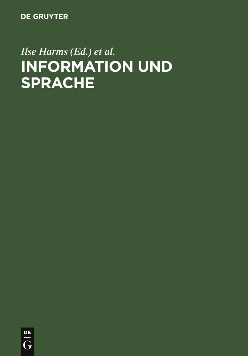 Information und Sprache: Beitrage zu Informationswissenschaft, Computerlinguistik, Bibliothekswesen und verwandten Fachern